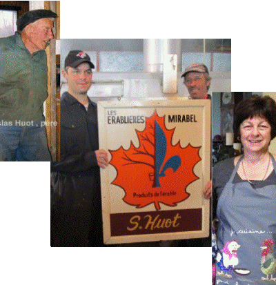 Three generations Huot Maple Syrup Shack Mirabel